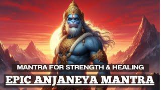 VERY ANCIENT HANUMAN MANTRA for STRENGTH, POSITIVITY & CURE | Anjaneya Mantra