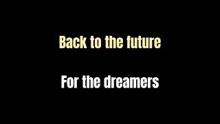 For the dreamers   Back to the Future