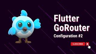 GoRouter in Flutter: #2 Configuration (Arabic)