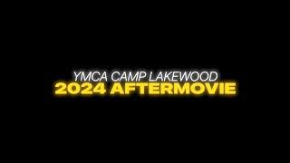 YMCA Camp Lakewood 2024 Aftermovie