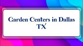 Top 10 Garden Centers in Dallas, TX