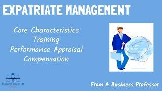 Expatriate Management | International Business | From A Business Professor