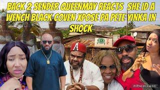 BACK 2 SENDER QUEENMAY REACTS SHE IS A W!ZTCH BL@CK COVEN XPOSE PA PETE & YINKA IN SH0CK