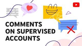 How video comments work with your child’s supervised account