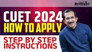 CUET 2024 | How To Apply  | Step By Step Instructions