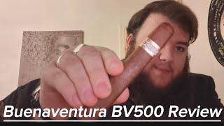 Cigar Review - Buenaventura BV500!