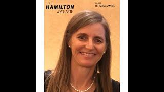 The Hamilton Review Ep. 168: Dr. Kathryn White on Lovingly Dealing with Homelessness in Los Angeles