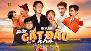 GẬT ĐẦU NHA | Gia Linh | Official MV