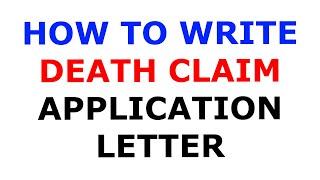 How to Write an Application to the Insurance Company to Settle Death Claim | Application Letter