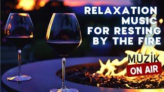 Relaxation Music for Resting by the Fire Mix