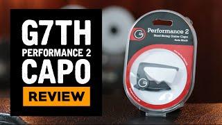 G7th Performance 2 Capo  Detailed Review