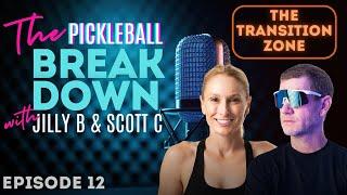 The Difference-Maker: The Transition Zone | The Pickleball Breakdown Ep. 12