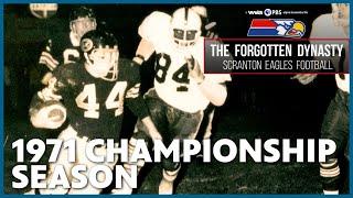 The Forgotten Dynasty: Scranton Eagles Football - The 1971 Championship Triumph | WVIA Documentary