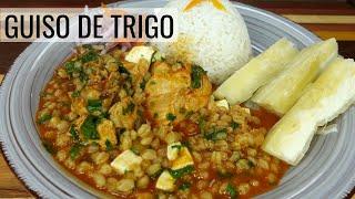 Te enseño a preparar GUISO DE TRIGO | Receta paso a paso