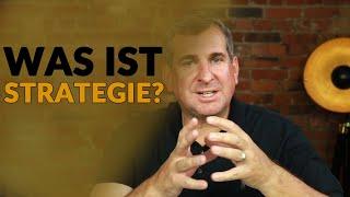 Was ist eine (Unternehmens-) Strategie?