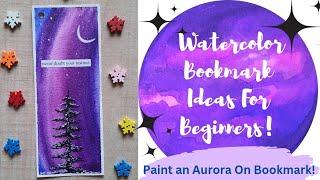 Aurora Borealis Painting | Northern Lights Watercolor Bookmark Tutorial | Easy DIY Bookmark Ideas