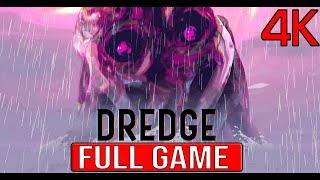 DREDGE Full Gameplay Walkthrough - No Commentary 4K (#Dredge Full Game)