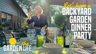 Let’s Have a Backyard Garden Dinner Party || The Garden Life: Season 2