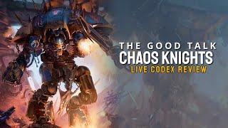 Chaos Knights Live Review - New Codex Warhammer 40k