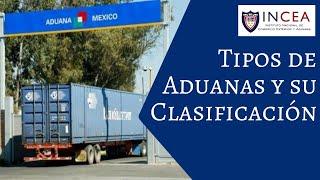 Tipos de Aduanas y su Clasificación