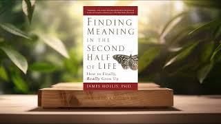 [Review] Finding Meaning in the Second Half of Life (James Hollis) Summarized