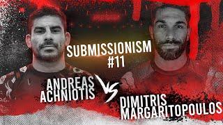 Submissionism 11: Andreas Achniotis vs. Dimitris Margaritopoulos Full Fight