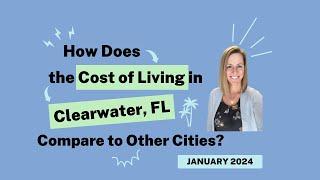 How Does the Cost of Living in Clearwater FL Compare to Other Cities?