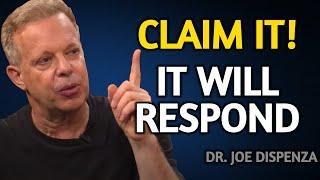 CLAIM IT And It Will Respond | Secret Manifestation Technique - Joe Dispenza Motivation