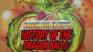 History of the Dragon Balls Explained