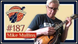 Mandolin Mondays Featuring Mike Mullins /// "The Water is Wide"