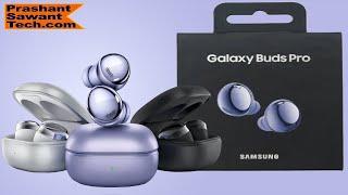 Samsung Galaxy Buds Pro 101 | Prashant Sawant Tech