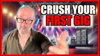 First Gig? Here's Everything You Need to Know to CRUSH IT