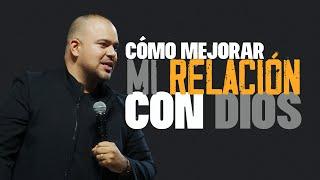 Cómo mejorar mi relación con DIOS | Pastor Juan Pablo Lerman | La Central