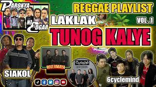 TUNOG KALYE Reggae/Rivermaya/Eraserheads/Siakol/6Cyclemind/Parokya Ni Edgar/Nonstop Reggae 2024