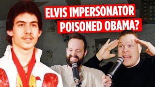 This Elvis Impersonator Tried to POISON Obama | Paul Kevin Curtis Ep 263