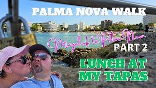 Lunch at MY TAPAS Magaluf to Palma Nova walk Part 2