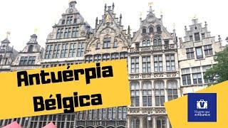 CHEGAMOS na BÉLGICA!! Antuérpia | Viagens que Sonhamos