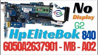 Hp EliteBook 840, No Display problem G2  || 6050a2637901  || solution ok repairing