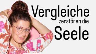 Vergleiche zerstören die Seele   (Tipps, um sich zu schützen ️‍🩹)