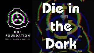 SCP Foundation MV -  Die in the Dark