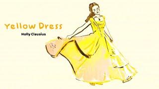 Yellow Dress - Holly Clausius (Official Lyric Video)