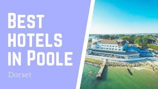 Best hotels in Poole, Dorset