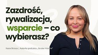 Siostrzeństwo czy rywalizacja? – Kobiety o kobietach | Gość: Kasia Brzoza (Grube Historie)