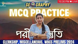 পরীক্ষার প্রস্তুতি||Geography MCQ Class for Clerkship, Miscellaneous,WBCS 2024//EDU CHRONICLES