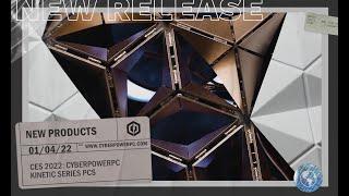 CES 2022: CyberPowerPC Kinetic Series Gaming PCs - the First of Their Kind