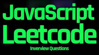 Solve LeetCode JavaScript Interview Question & Build Logic