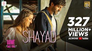 Shayad - Love Aaj Kal | Kartik | Sara | Arushi | Pritam | Arijit Singh