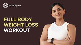 FULL BODY WEIGHT LOSS WORKOUT | Home Workouts | 8 Full Body Exercises At Home | Healthifyme