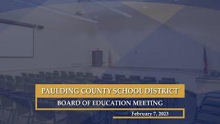 February 7, 2023 Paulding County School District Board of Education Meeting