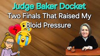 Heart-wrenching Judge Baker Docket - Finals That Are Unbelievable